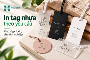 In tag nhựa theo yêu cầu giá rẻ chất lượng lấy ngay